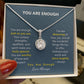 Eternal Hope: "You Are Enough" Necklace - A Radiant Reminder of Her Worth
